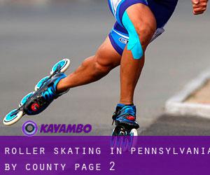 Roller Skating in Pennsylvania by County - page 2