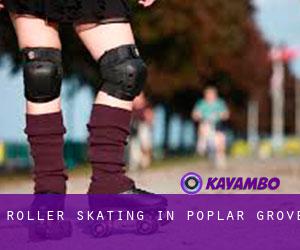 Roller Skating in Poplar Grove