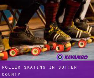 Roller Skating in Sutter County