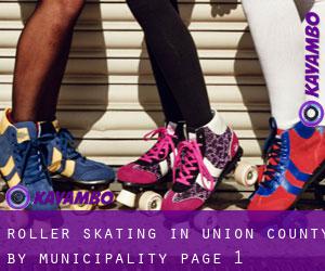 Roller Skating in Union County by municipality - page 1