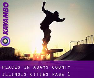 places in Adams County Illinois (Cities) - page 1