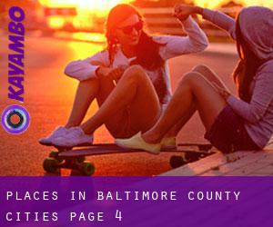 places in Baltimore County (Cities) - page 4