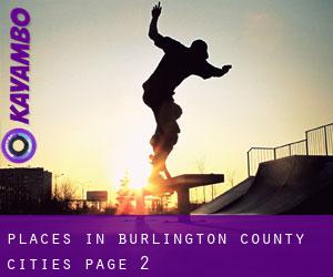 places in Burlington County (Cities) - page 2
