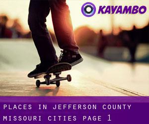 places in Jefferson County Missouri (Cities) - page 1