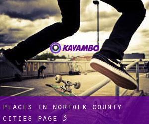places in Norfolk County (Cities) - page 3