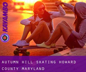 Autumn Hill skating (Howard County, Maryland)