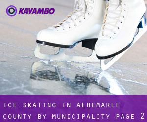 Ice Skating in Albemarle County by municipality - page 2