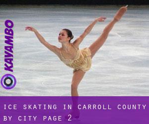 Ice Skating in Carroll County by city - page 2