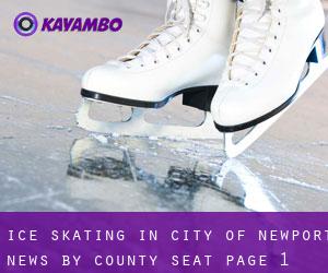 Ice Skating in City of Newport News by county seat - page 1