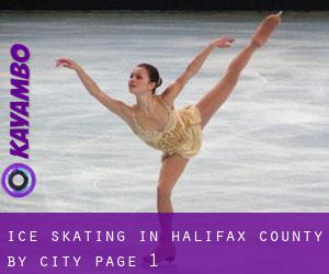 Ice Skating in Halifax County by city - page 1