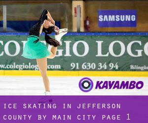 Ice Skating in Jefferson County by main city - page 1