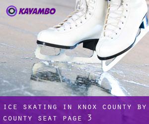 Ice Skating in Knox County by county seat - page 3
