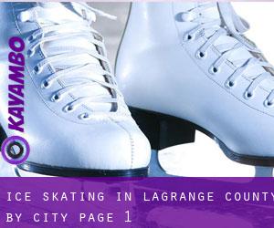 Ice Skating in LaGrange County by city - page 1