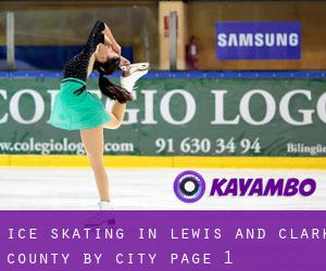 Ice Skating in Lewis and Clark County by city - page 1