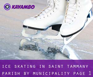 Ice Skating in Saint Tammany Parish by municipality - page 1