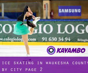Ice Skating in Waukesha County by city - page 2