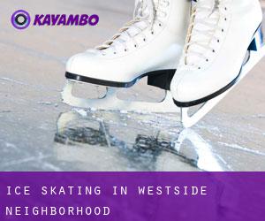 Ice Skating in Westside Neighborhood