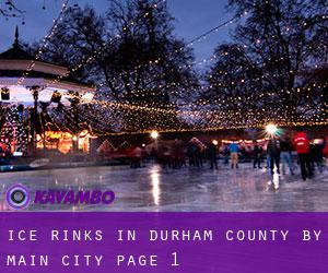 Ice Rinks in Durham County by main city - page 1