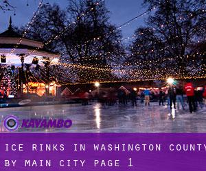 Ice Rinks in Washington County by main city - page 1