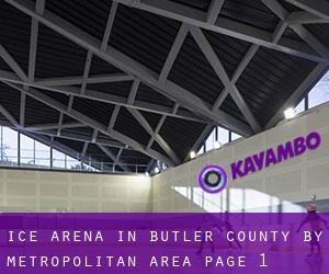 Ice Arena in Butler County by metropolitan area - page 1