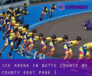 Ice Arena in Butte County by county seat - page 1
