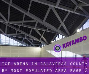 Ice Arena in Calaveras County by most populated area - page 2