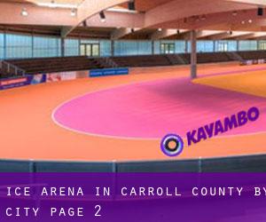 Ice Arena in Carroll County by city - page 2