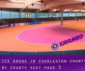 Ice Arena in Charleston County by county seat - page 3