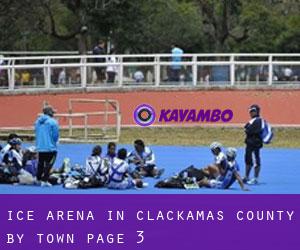 Ice Arena in Clackamas County by town - page 3