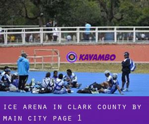 Ice Arena in Clark County by main city - page 1