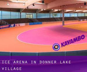Ice Arena in Donner Lake Village