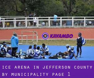 Ice Arena in Jefferson County by municipality - page 1