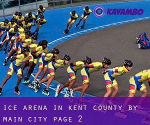 Ice Arena in Kent County by main city - page 2