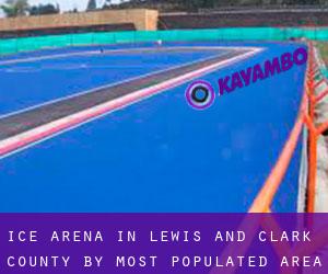 Ice Arena in Lewis and Clark County by most populated area - page 1