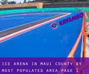 Ice Arena in Maui County by most populated area - page 1