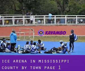 Ice Arena in Mississippi County by town - page 1