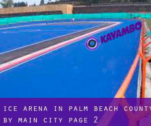 Ice Arena in Palm Beach County by main city - page 2