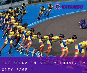 Ice Arena in Shelby County by city - page 1