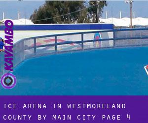 Ice Arena in Westmoreland County by main city - page 4
