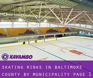 Skating Rinks in Baltimore County by municipality - page 1