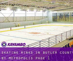 Skating Rinks in Butler County by metropolis - page 1