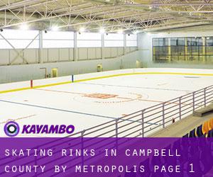Skating Rinks in Campbell County by metropolis - page 1