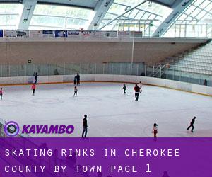 Skating Rinks in Cherokee County by town - page 1