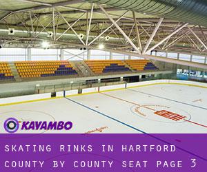Skating Rinks in Hartford County by county seat - page 3