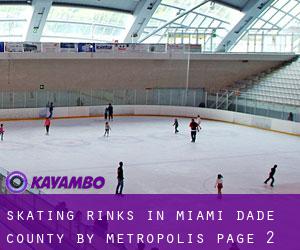 Skating Rinks in Miami-Dade County by metropolis - page 2