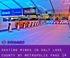Skating Rinks in Salt Lake County by metropolis - page 14