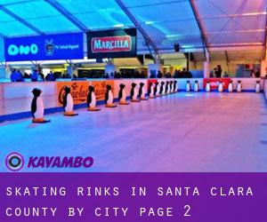 Skating Rinks in Santa Clara County by city - page 2