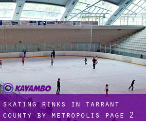 Skating Rinks in Tarrant County by metropolis - page 2