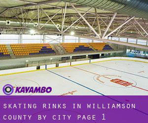 Skating Rinks in Williamson County by city - page 1