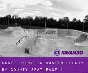 Skate Parks in Austin County by county seat - page 1